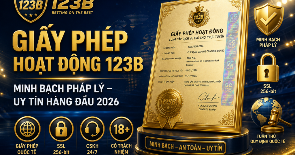 Banner Giấy Phép Hoạt Động 123B – minh bạch pháp lý nhà cái iGaming Việt Nam 2026
